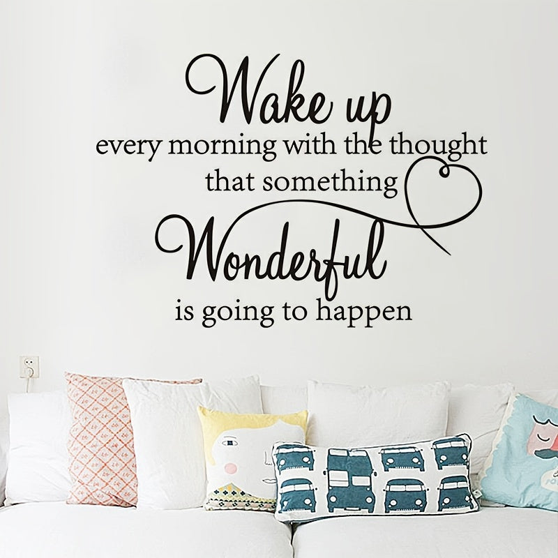 Inspire Decals ™  Wake up Every morning with the thought that something Wonderful is going to happen