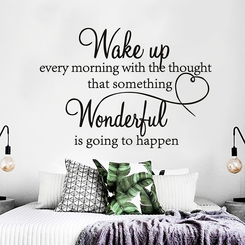 Inspire Decals ™  Wake up Every morning with the thought that something Wonderful is going to happen